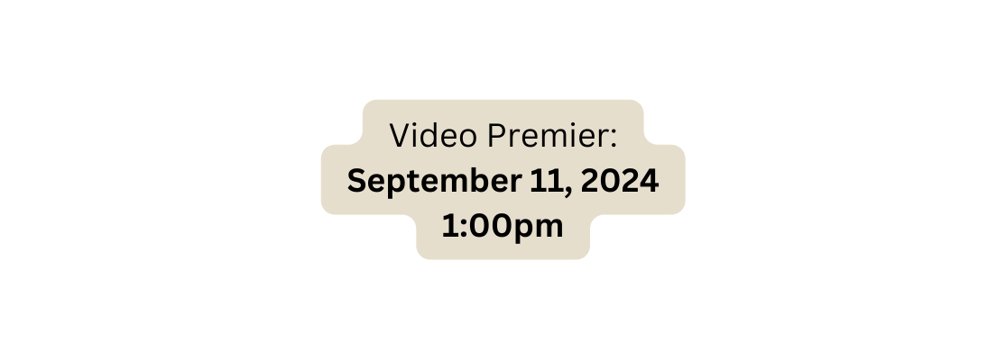 Video Premier September 11 2024 1 00pm